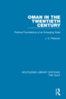 Image for Oman in the twentieth century: political foundations of an emerging state