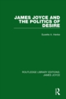 Image for James Joyce and the politics of desire : 4