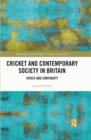 Image for Cricket and Contemporary British Society: Decline and Fall