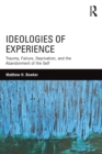 Image for Ideologies of experience: trauma, failure, and the abandonment of the self : 67