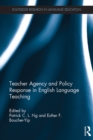 Image for Teacher agency and policy response in English language teaching