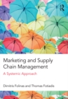 Image for Marketing and supply chain management: a systemic approach
