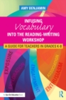 Image for Infusing vocabulary into the reading-writing workshop: a guide for teachers in grades K-8