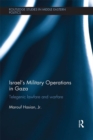 Image for Israel&#39;s military operations in Gaza: telegenic lawfare and warfare