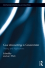 Image for Cost accounting in government: theory and applications