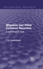 Image for Migraine and other common neuroses: a psychological study