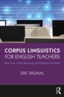 Image for Corpus linguistics for English teachers: tools, online resources, and classroom activities
