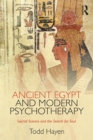 Image for Ancient Egypt and Modern Psychotherapy: Sacred Science and the Search for Soul