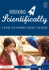 Image for Working scientifically: a guide for primary science teachers