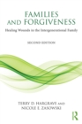 Image for Families and forgiveness: healing wounds in the intergenerational family