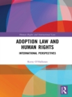 Image for Adoption law and human rights: international perspectives