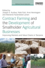 Image for Contract farming and the development of smallholder agricultural businesses: improving markets and value chains in Tanzania