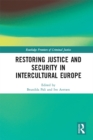 Image for Restoring justice and security in intercultural Europe