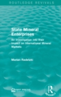 Image for State mineral enterprises: an investigation into their impact on international mineral markets