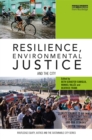 Image for Resilience, environmental justice and the city