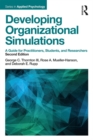 Image for Developing organizational simulations: a guide for practitioners, students, and researchers.