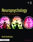 Image for Neuropsychology: from theory to practice