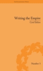 Image for Writing the empire: Robert Southey and Romantic colonialism