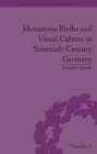 Image for Monstrous births and visual culture in sixteenth-century Germany