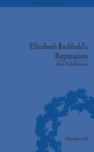 Image for Elizabeth Inchbald&#39;s reputation: a publishing and reception history