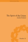 Image for The spirit of the union: popular politics in Scotland, 1815-1820