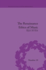 Image for The Renaissance ethics of music: singing, contemplation and musica humana : 19