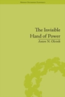 Image for The invisible hand of power: an economic theory of gate keeping