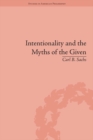 Image for Intentionality and myths of the given: between pragmatism and phenomenology
