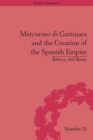 Image for Mercurino di Gattinara and the creation of the Spanish Empire : number 23