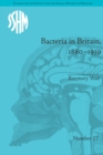 Image for Bacteria in Britain, 1880-1939