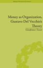 Image for Money as organization, Gustavo Del Vecchio&#39;s theory