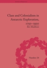 Image for Class and colonialism in Antarctic exploration, 1750-1920