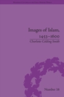 Image for Images of Islam, 1453-1600: Turks in Germany and Central Europe