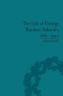 Image for The life of George Ranken Askwith, 1861-1942