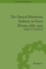 Image for The optical munitions industry in Great Britain, 1888-1923