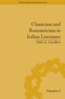 Image for Classicism and Romanticism in Italian literature: Leopardi&#39;s Discourse on Romantic poetry : number 1