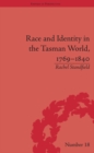 Image for Race and identity in the Tasman world, 1769-1840 : Number 18
