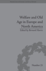 Image for Welfare and old age in Europe and North America: the development of social insurance : 21