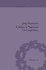 Image for Jane Austen&#39;s civilized women: morality, gender and the civilizing process