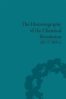 Image for The historiography of the chemical revolution: patterns of interpretation in the history of science