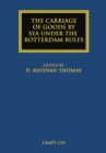 Image for The carriage of goods by sea under the Rotterdam rules