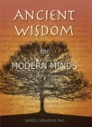 Image for Ancient wisdom for modern minds: a thinking heart and a feeling mind