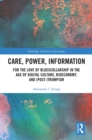 Image for Care, power, and information: the colonization of digital citizenship