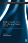 Image for Gender Inequality in the Eastern European Labour Market: Twenty-five years of transition since the fall of communism