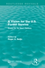 Image for A vision for the U.S. Forest Service: goals for its next century