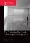 Image for The Routledge handbook of philosophy of imagination