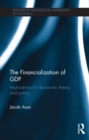 Image for The financialization of GDP: implications for economic theory and policy