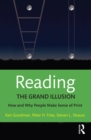 Image for Reading - the grand illusion: how and why people make sense of print