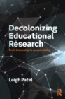 Image for Decolonizing educational research: from ownership to answerability