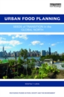 Image for Urban Food Planning: Seeds of Transition in the Global North